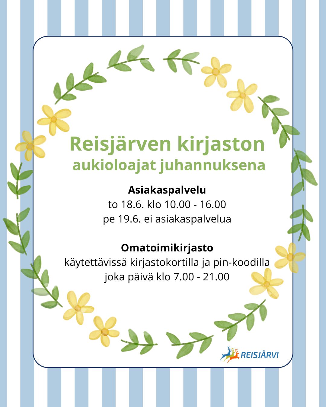 Reisjärven kirjaston asiakaspalvelu suljettuna pe 19.6.2026. Omatoimi joka päivä klo 7 - 21.