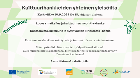 Kulttuurihankkeiden yhteinen yhteisöilta ke 10.9. klo 18 Reisjärven kirjaston näyttelytilassa. Vapaa pääsy. Kahvitarjoilu.