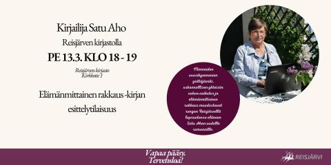 Kirjailijavieraana Satu Aho Reisjärven kirjastolla pe 13.3.2026 klo 18.00 - 19.00.