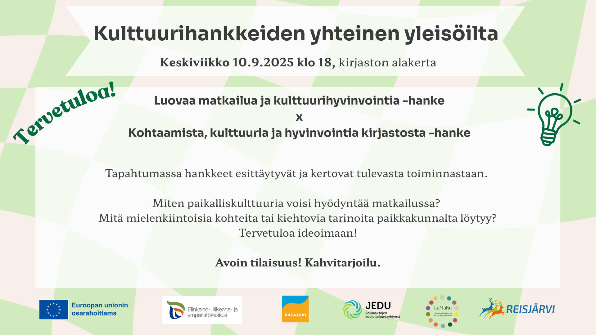 Kulttuurihankkeiden yhteinen yhteisöilta ke 10.9. klo 18 Reisjärven kirjaston näyttelytilassa. Vapaa pääsy. Kahvitarjoilu.